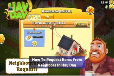 how to request items from neighbors in hay day
