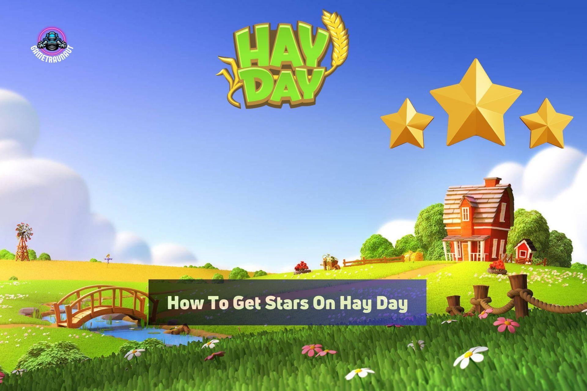 how to get stars in hay day