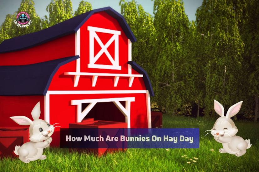 how much bunnies in hay day