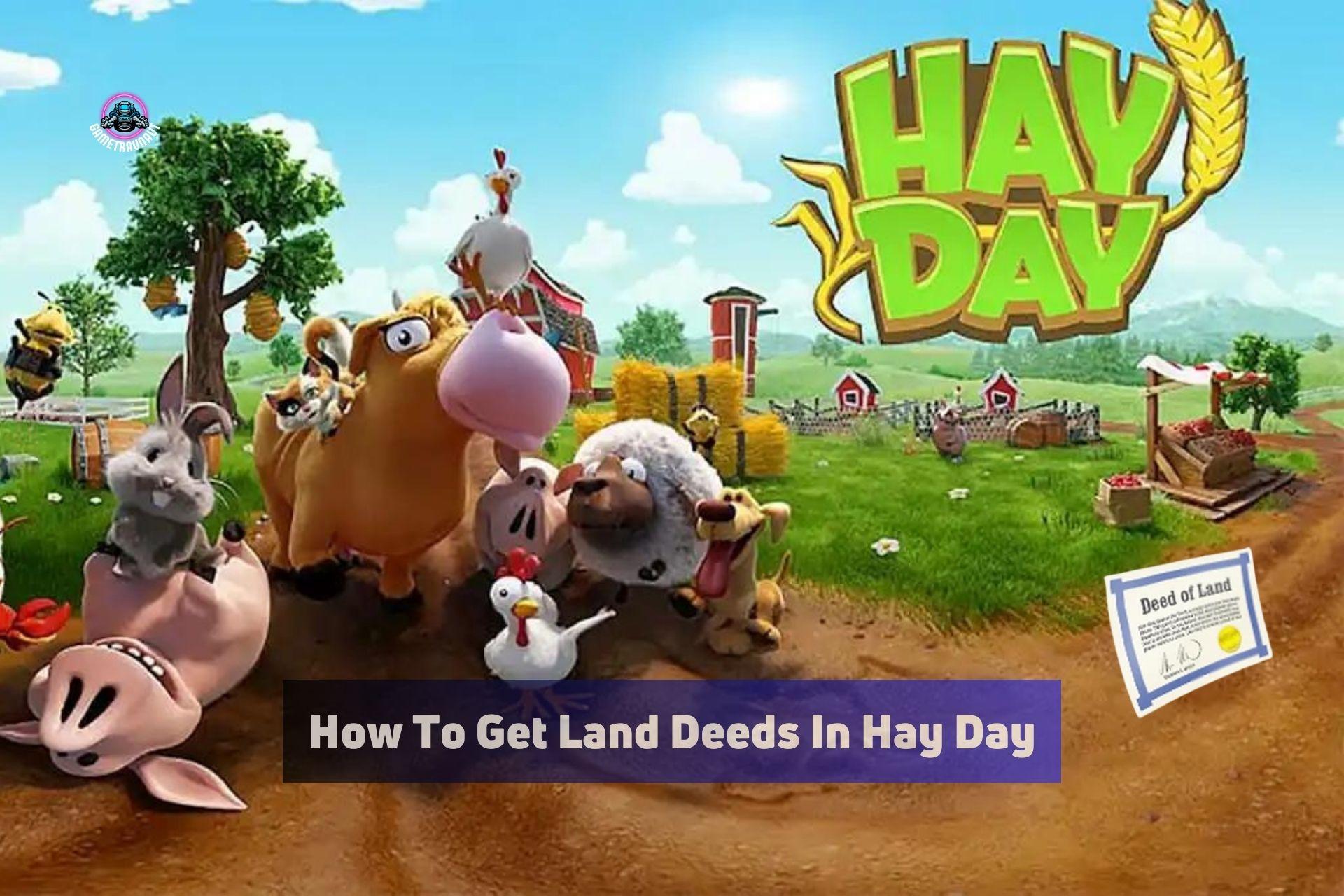 How to get land deeds in hay da