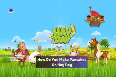 how do you make pancakes on hay day