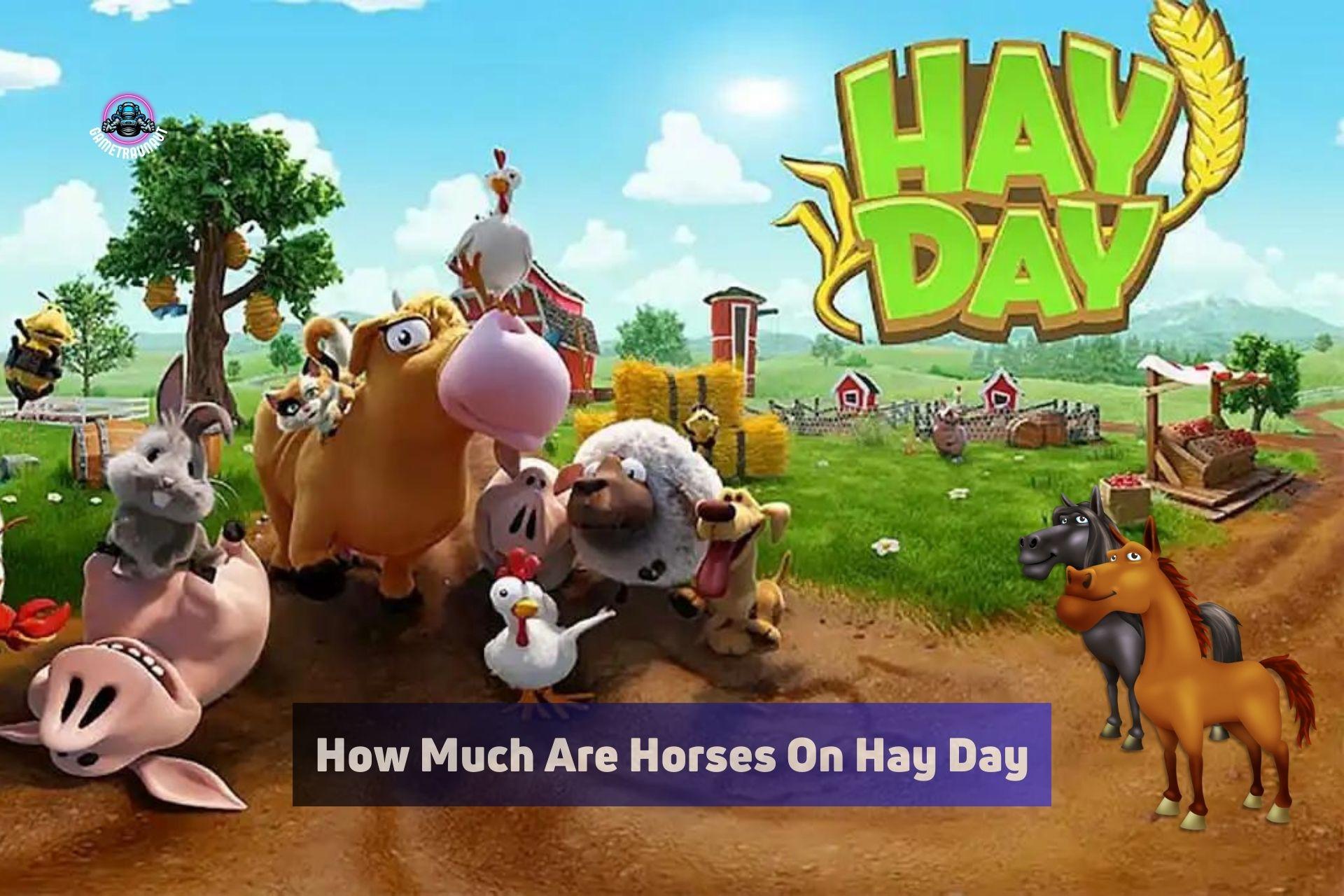 How much are horses on hay day?